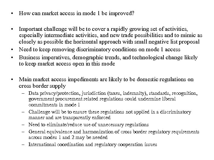  • How can market access in mode 1 be improved? • Important challenge
