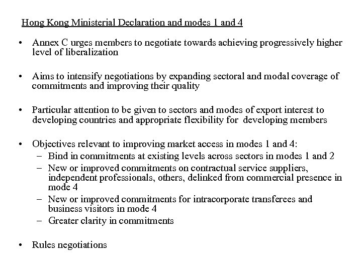 Hong Kong Ministerial Declaration and modes 1 and 4 • Annex C urges members