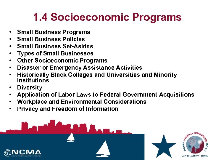 1. 4 Socioeconomic Programs • • • Small Business Programs Small Business Policies Small