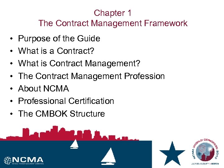 Chapter 1 The Contract Management Framework • • Purpose of the Guide What is