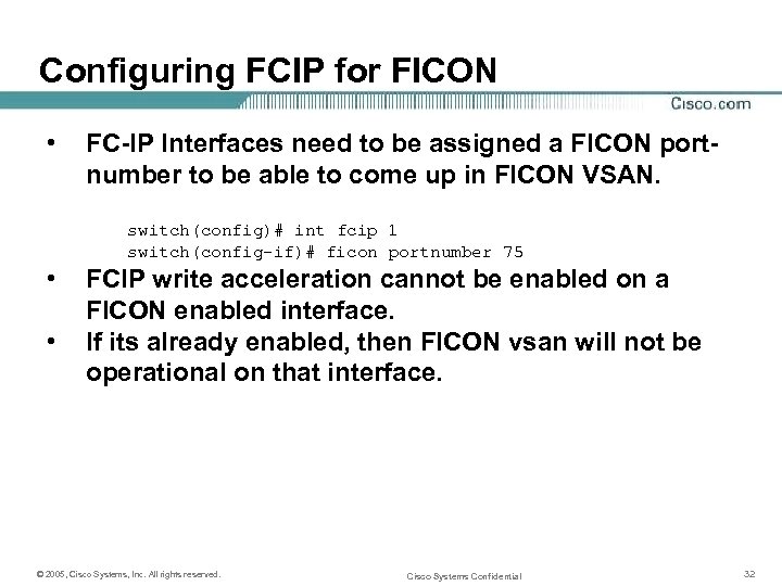 Configuring FCIP for FICON • FC-IP Interfaces need to be assigned a FICON portnumber