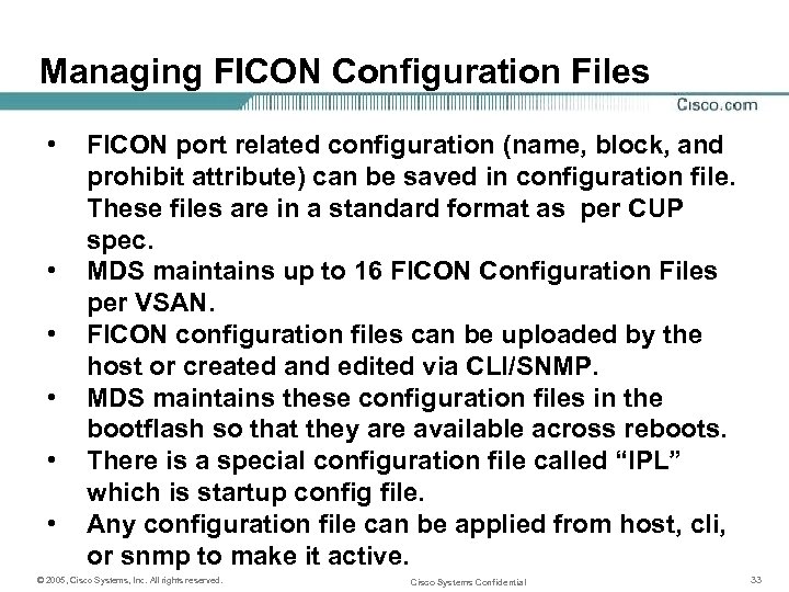 Managing FICON Configuration Files • • • FICON port related configuration (name, block, and