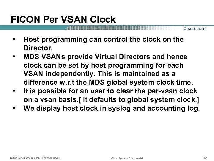 FICON Per VSAN Clock • • Host programming can control the clock on the