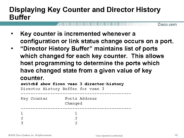 Displaying Key Counter and Director History Buffer • • Key counter is incremented whenever