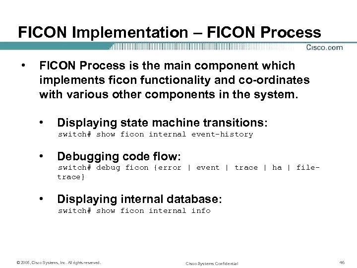 FICON Implementation – FICON Process • FICON Process is the main component which implements