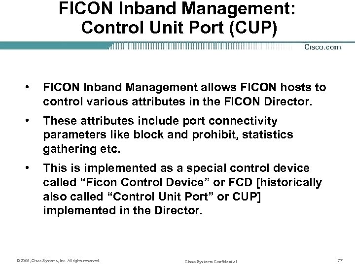 FICON Inband Management: Control Unit Port (CUP) • FICON Inband Management allows FICON hosts