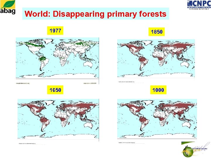 World: Disappearing primary forests 1977 1650 1850 1000 