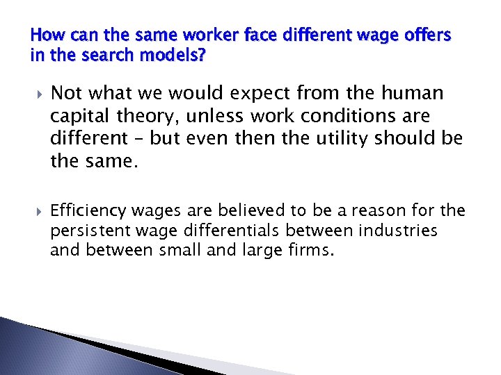 How can the same worker face different wage offers in the search models? Not