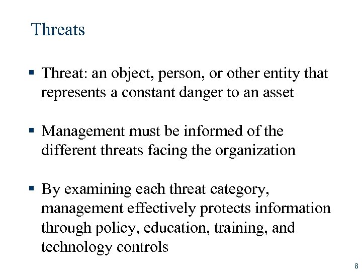 Threats § Threat: an object, person, or other entity that represents a constant danger