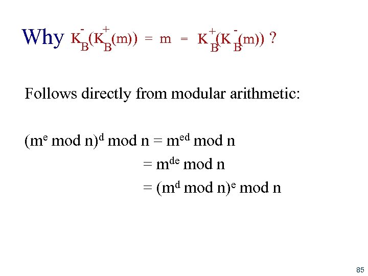 Why - + + K (K (m)) = m = K (K (m)) ?