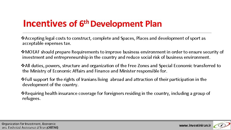 Incentives of 6 th Development Plan v. Accepting legal costs to construct, complete and