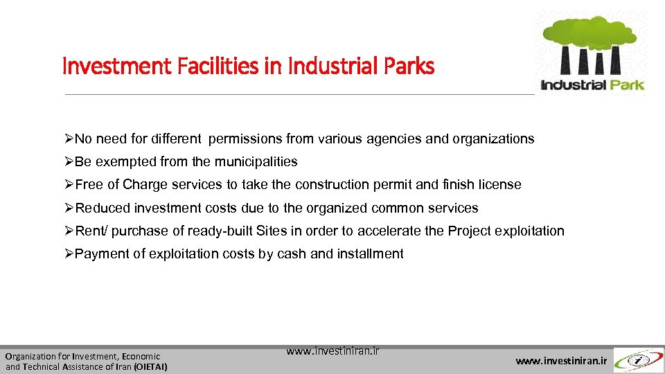 Investment Facilities in Industrial Parks ØNo need for different permissions from various agencies and