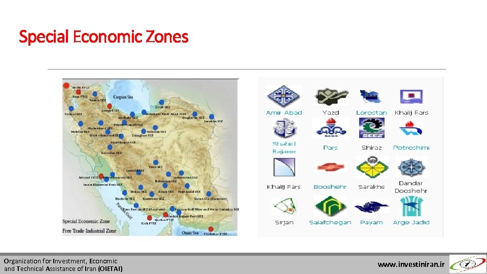 Special Economic Zones Organization for Investment, Economic and Technical Assistance of Iran (OIETAI) www.