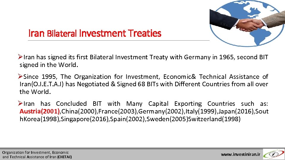 Iran Bilateral Investment Treaties ØIran has signed its first Bilateral Investment Treaty with Germany