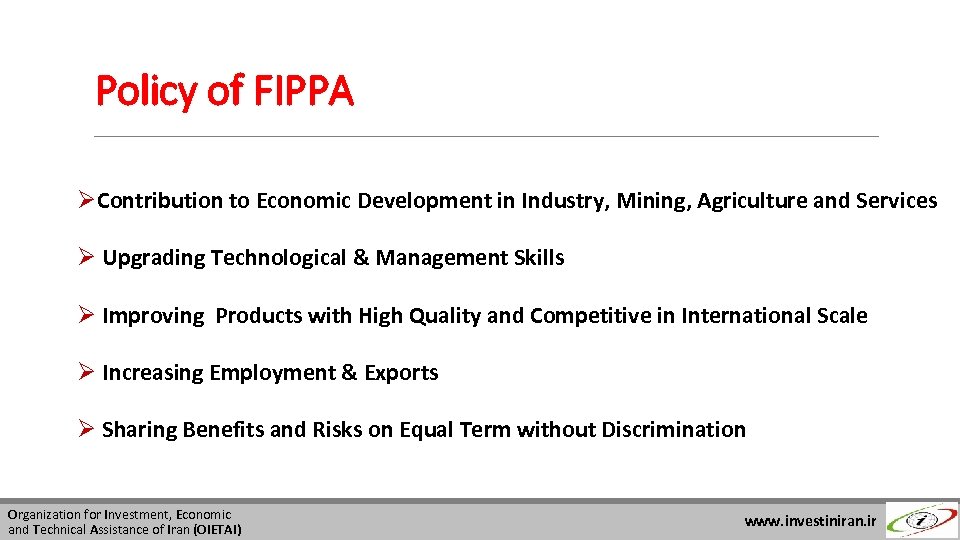 Policy of FIPPA ØContribution to Economic Development in Industry, Mining, Agriculture and Services Ø