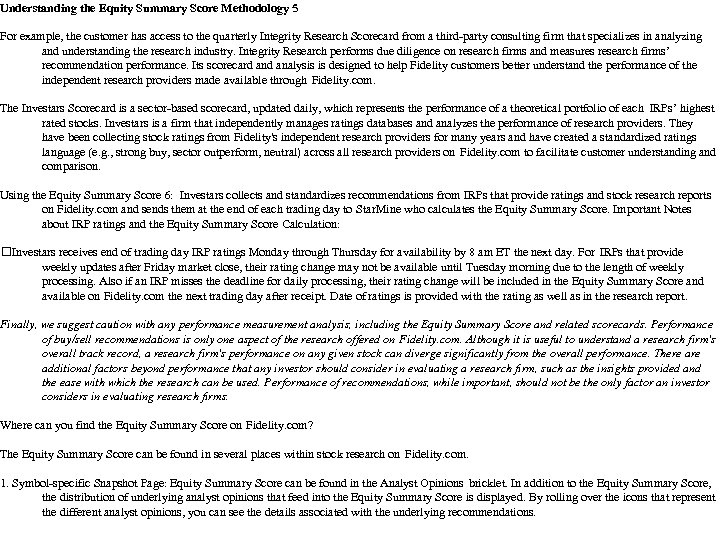 Understanding the Equity Summary Score Methodology 5 For example, the customer has access to