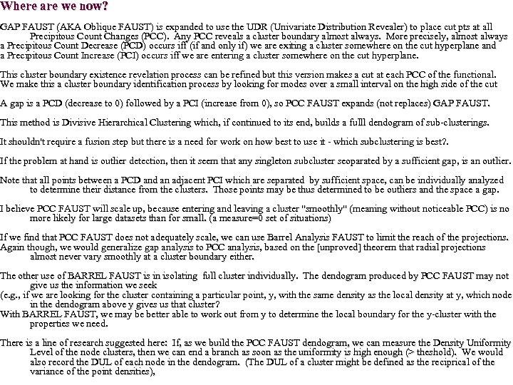 Where are we now? GAP FAUST (AKA Oblique FAUST) is expanded to use the