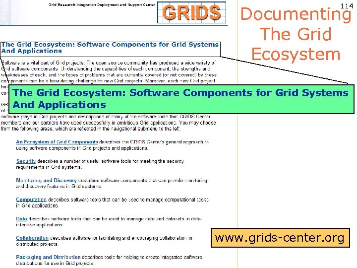 114 Documenting The Grid Ecosystem: Software Components for Grid Systems And Applications www. grids-center.