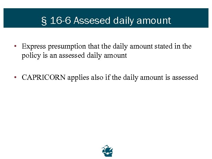 § 16 -6 Assesed daily amount • Express presumption that the daily amount stated