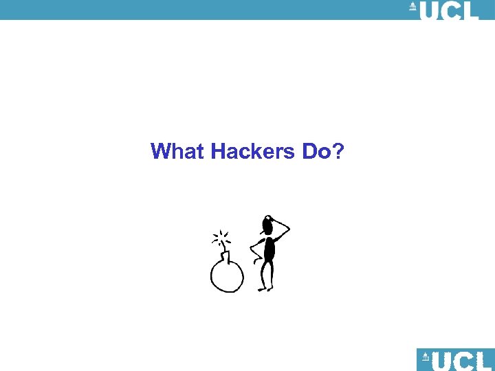 What Hackers Do? 