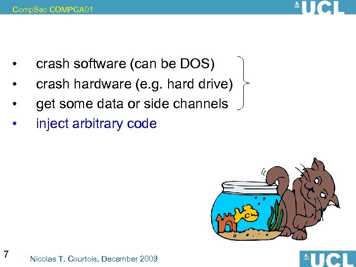 Comp. Sec COMPGA 01 • • 7 crash software (can be DOS) crash hardware