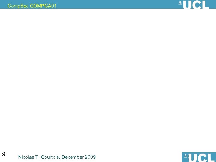 Comp. Sec COMPGA 01 9 Nicolas T. Courtois, December 2009 