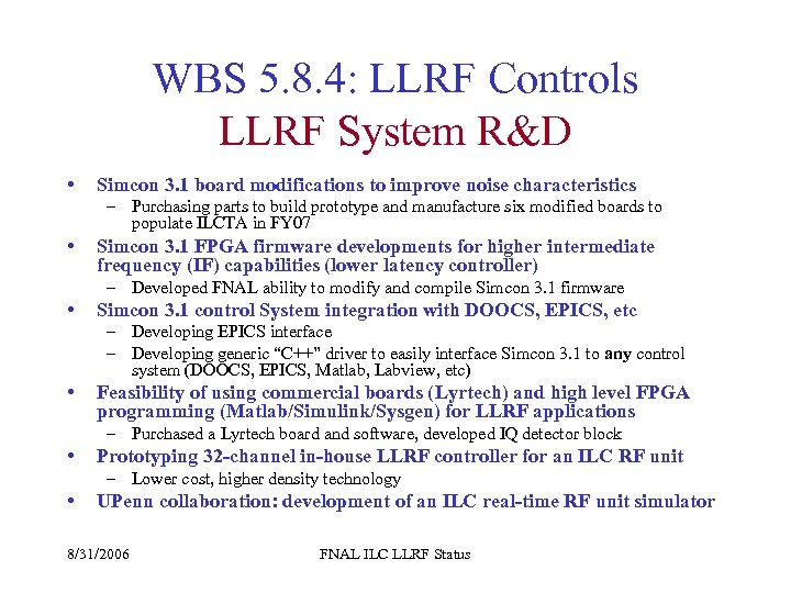 WBS 5. 8. 4: LLRF Controls LLRF System R&D • Simcon 3. 1 board