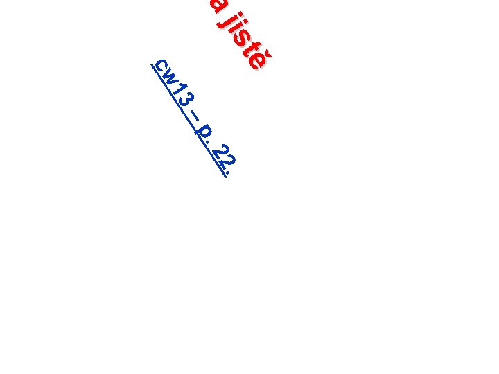 ě stě iist a jj lla 13 cw 2. . 2 –p 