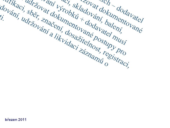 ntif a u ává lac drž i, s ova zích – ní v ika