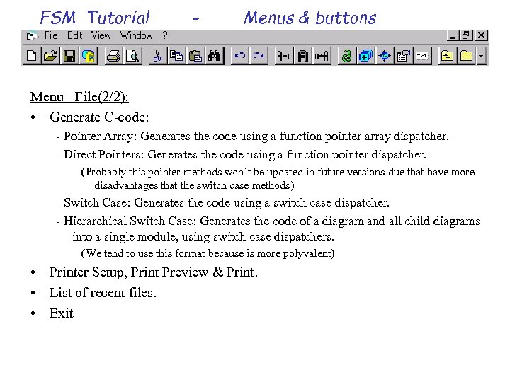 FSM Tutorial - Menus & buttons Menu - File(2/2): • Generate C-code: - Pointer