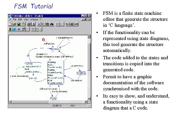FSM Tutorial • FSM is a finite state machine editor that generate the structure