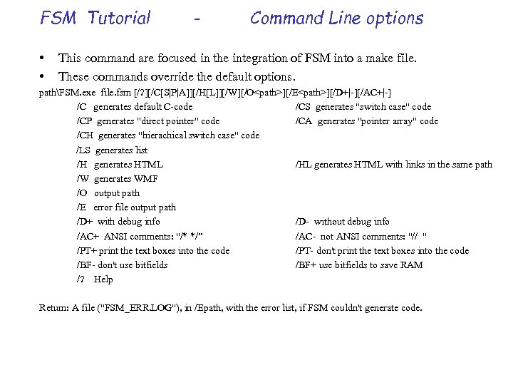 FSM Tutorial • • - Command Line options This command are focused in the