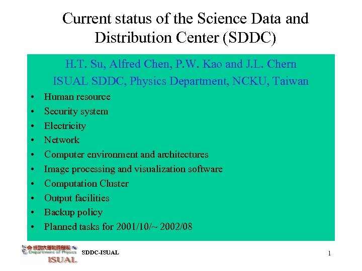 Current status of the Science Data and Distribution Center (SDDC) H. T. Su, Alfred