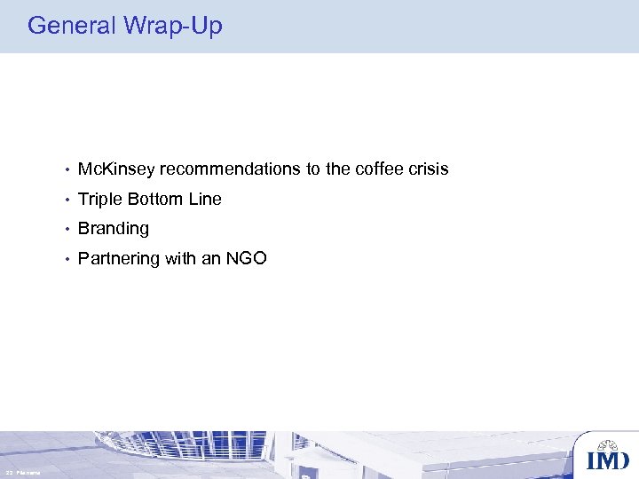 General Wrap-Up • • Triple Bottom Line • Branding • 22 File name Mc.