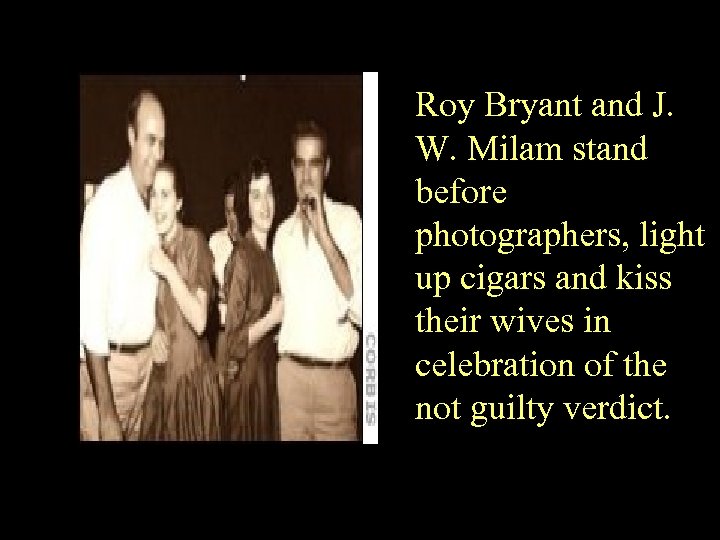  Roy Bryant and J. W. Milam stand before photographers, light up cigars and