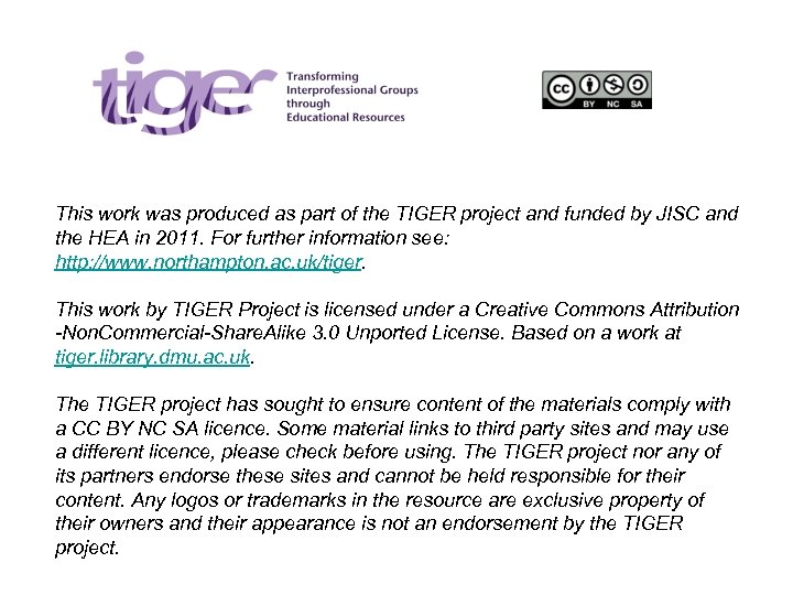 This work was produced as part of the TIGER project and funded by JISC