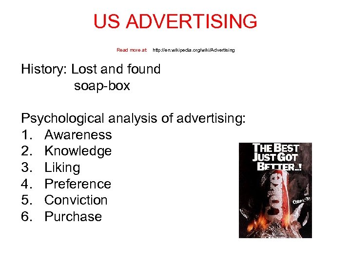 US ADVERTISING Read more at: http: //en. wikipedia. org/wiki/Advertising History: Lost and found soap-box