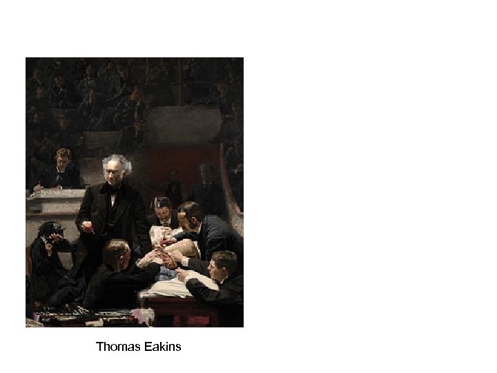 Thomas Eakins 