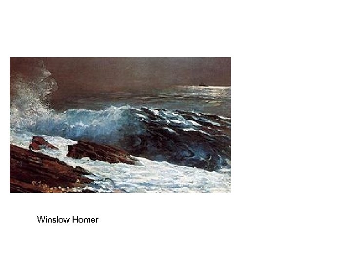 Winslow Homer 