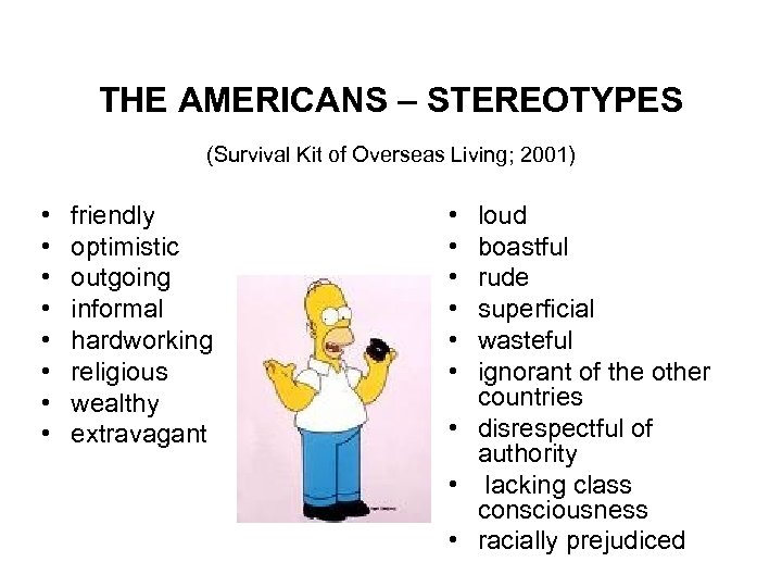 THE AMERICANS – STEREOTYPES (Survival Kit of Overseas Living; 2001) • • friendly optimistic