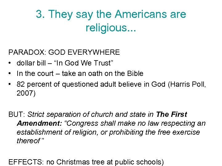 3. They say the Americans are religious. . . PARADOX: GOD EVERYWHERE • dollar