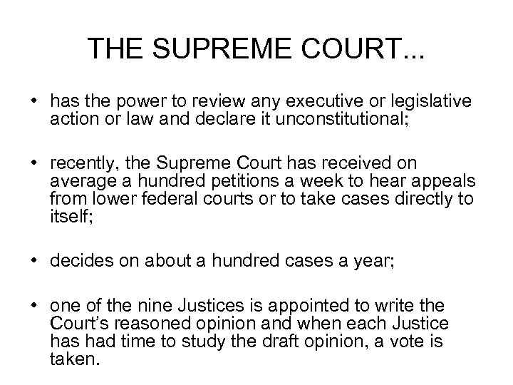 THE SUPREME COURT. . . • has the power to review any executive or