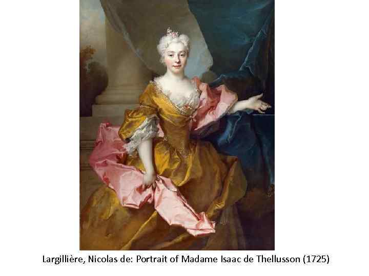 Largillière, Nicolas de: Portrait of Madame Isaac de Thellusson (1725) 