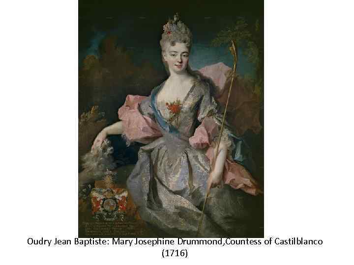 Oudry Jean Baptiste: Mary Josephine Drummond, Countess of Castilblanco (1716) 