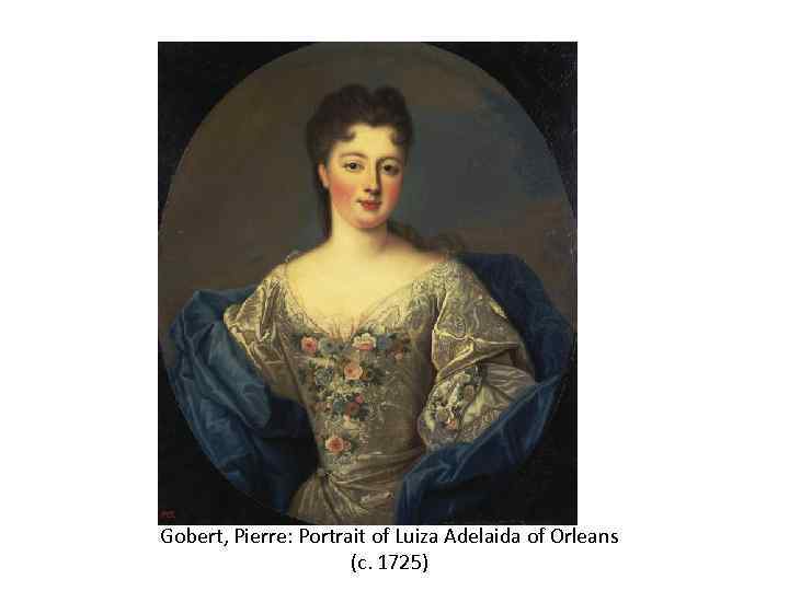 Gobert, Pierre: Portrait of Luiza Adelaida of Orleans (c. 1725) 