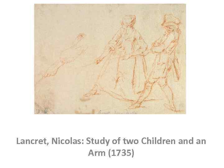 Lancret, Nicolas: Study of two Children and an Arm (1735) 