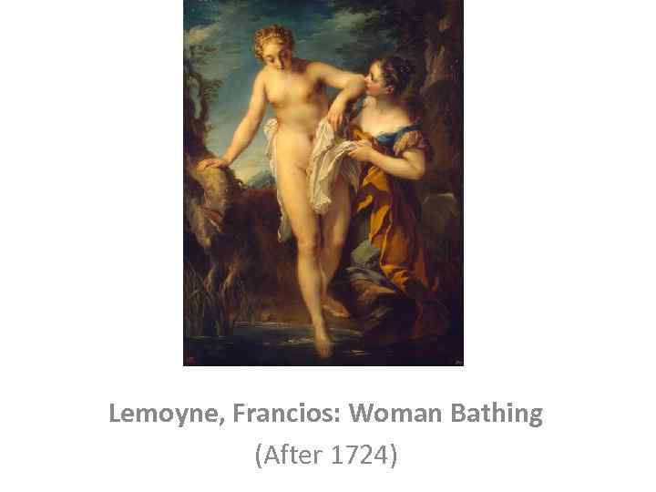 Lemoyne, Francios: Woman Bathing (After 1724) 