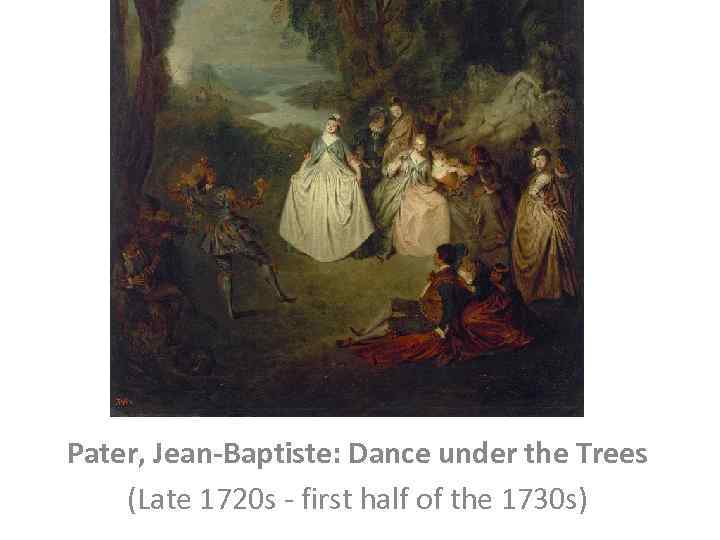 Pater, Jean-Baptiste: Dance under the Trees (Late 1720 s - first half of the