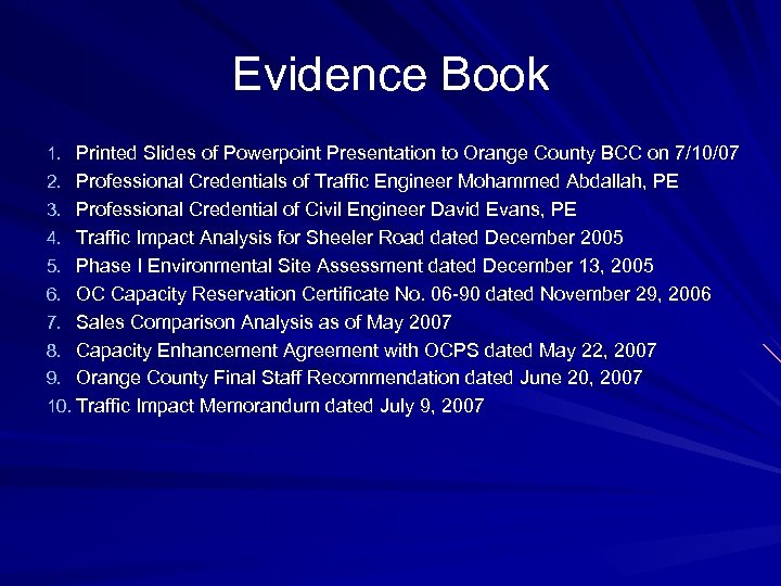 Evidence Book 1. Printed Slides of Powerpoint Presentation to Orange County BCC on 7/10/07