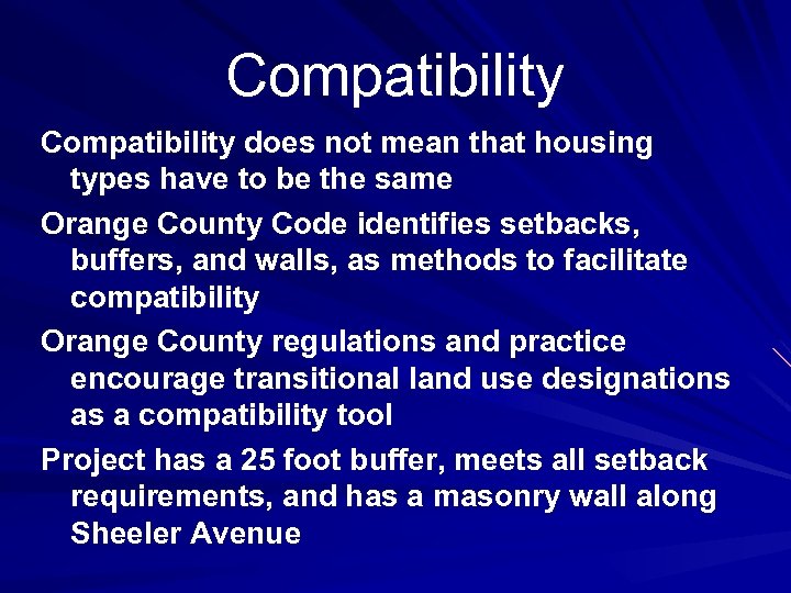 Compatibility does not mean that housing types have to be the same Orange County